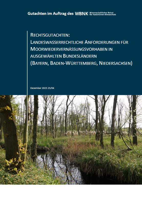 Rechtsgutachten: Landeswasserrechtliche Anforderungen für Moorwiedervernässungsvorhaben in ausgewählten Bundesländern (Bayern, Baden-Württemberg, Niedersachsen)